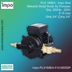 İmpo PLX 169EA Tip - 200Hp-220V Gücünde, 5-15 mss, Giriş 3/4''-Çıkış 3/4'', İthal, Mekanik Siviçli Sıcak Su Pompası