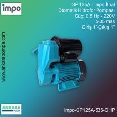 İmpo GP 125A Tip - 0,5 Hp-220V Gücünde, 5-35 mss, Giriş1''-Çıkış 1'', İthal, Otomatik Hidrofor Pompası