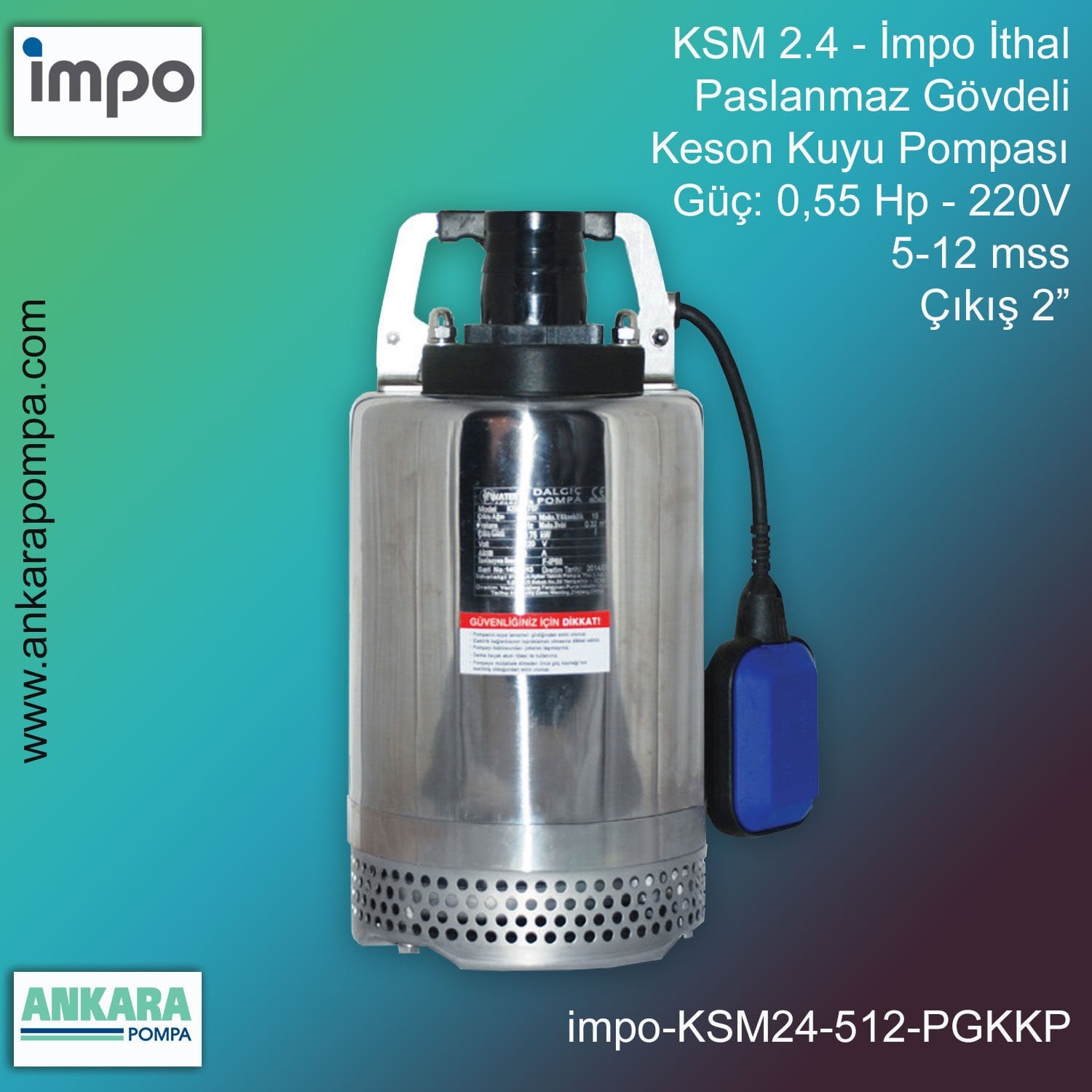 İmpo KSM 2.4 Tip - 0,55 Hp-220V Gücünde, 5-12 mss, Çıkış 2'', İthal, Paslanmaz Gövdeli Keson Kuyu Pompası