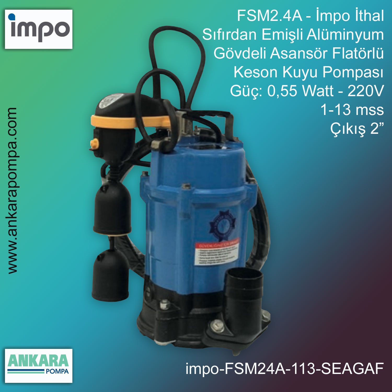İmpo FSM2.4A Tip - 0,55 Watt-220V Gücünde, 1-13 mss, Giriş 2''-Çıkış 2'', İthal, Sıfırdan Emişli Alüminyum Gövdeli Asansör Flatörlü Keson Kuyu Pompası
