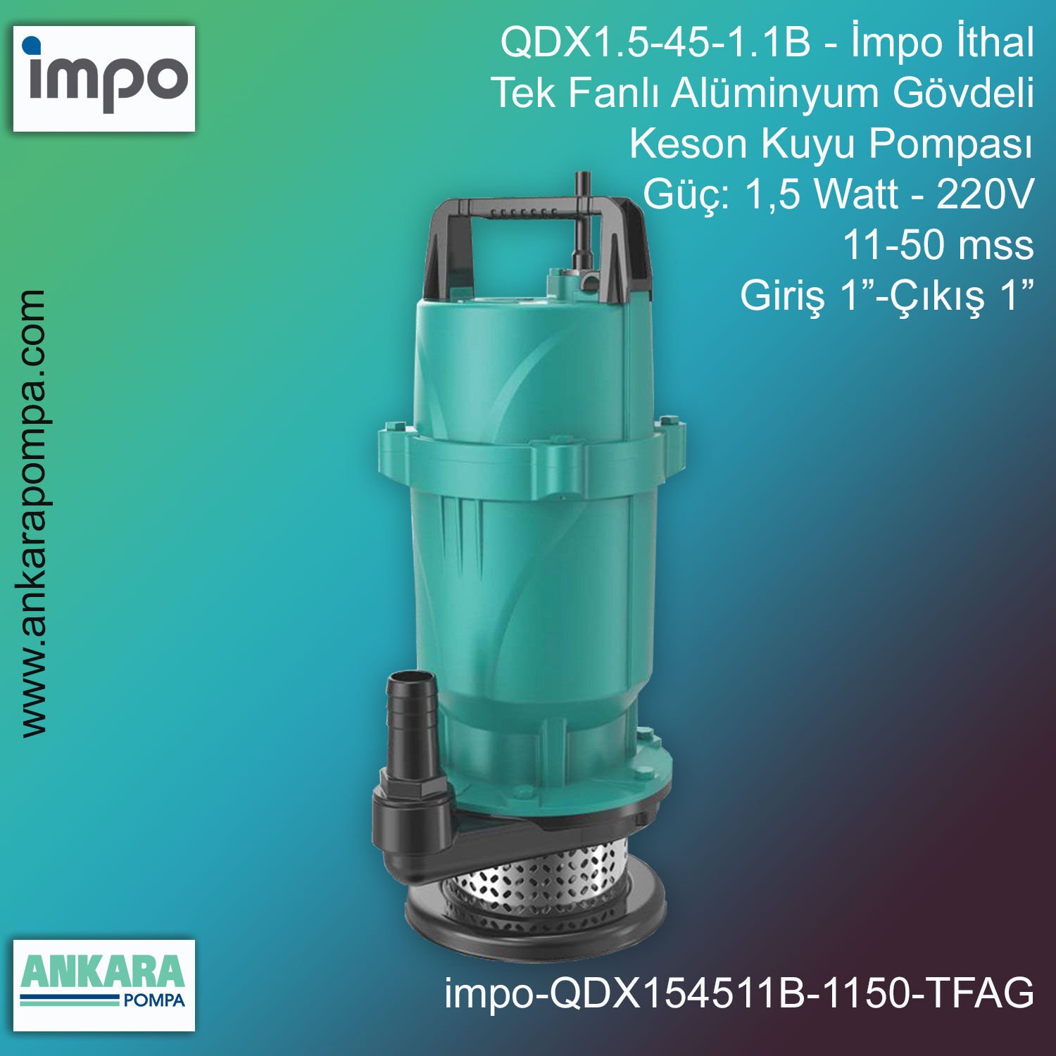 İmpo QDX1.5-45-1.1BF Tip - 1,5 Watt-220V Gücünde, 11-50 mss, Giriş 1''-Çıkış 1'', İthal, Tek Fanlı Alüminyum Gövdeli Keson Kuyu Pompası