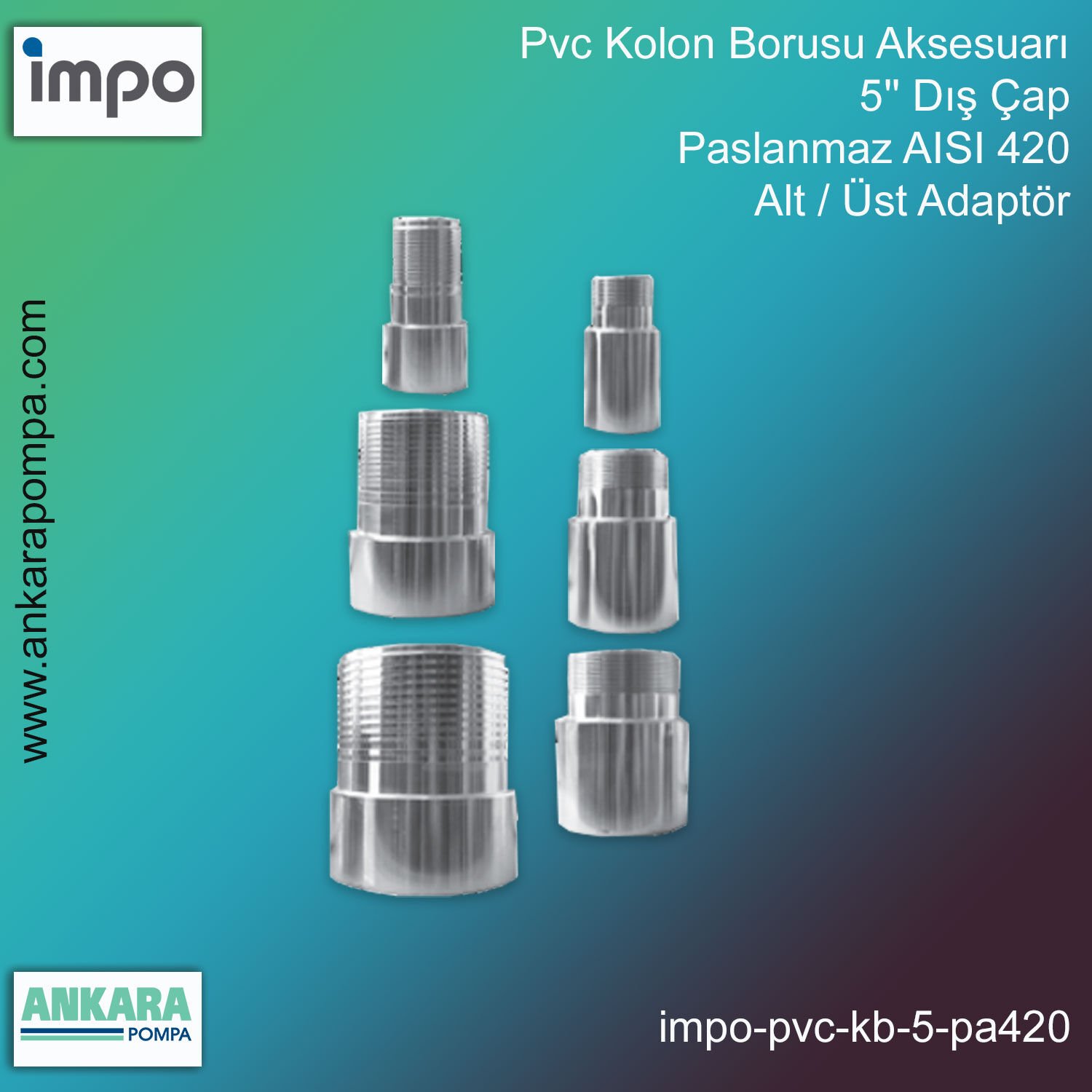 Pvc Kolon Borusu Aksesuarı, 5'' Dış Çap, Paslanmaz AISI 420, Alt / Üst Adaptör