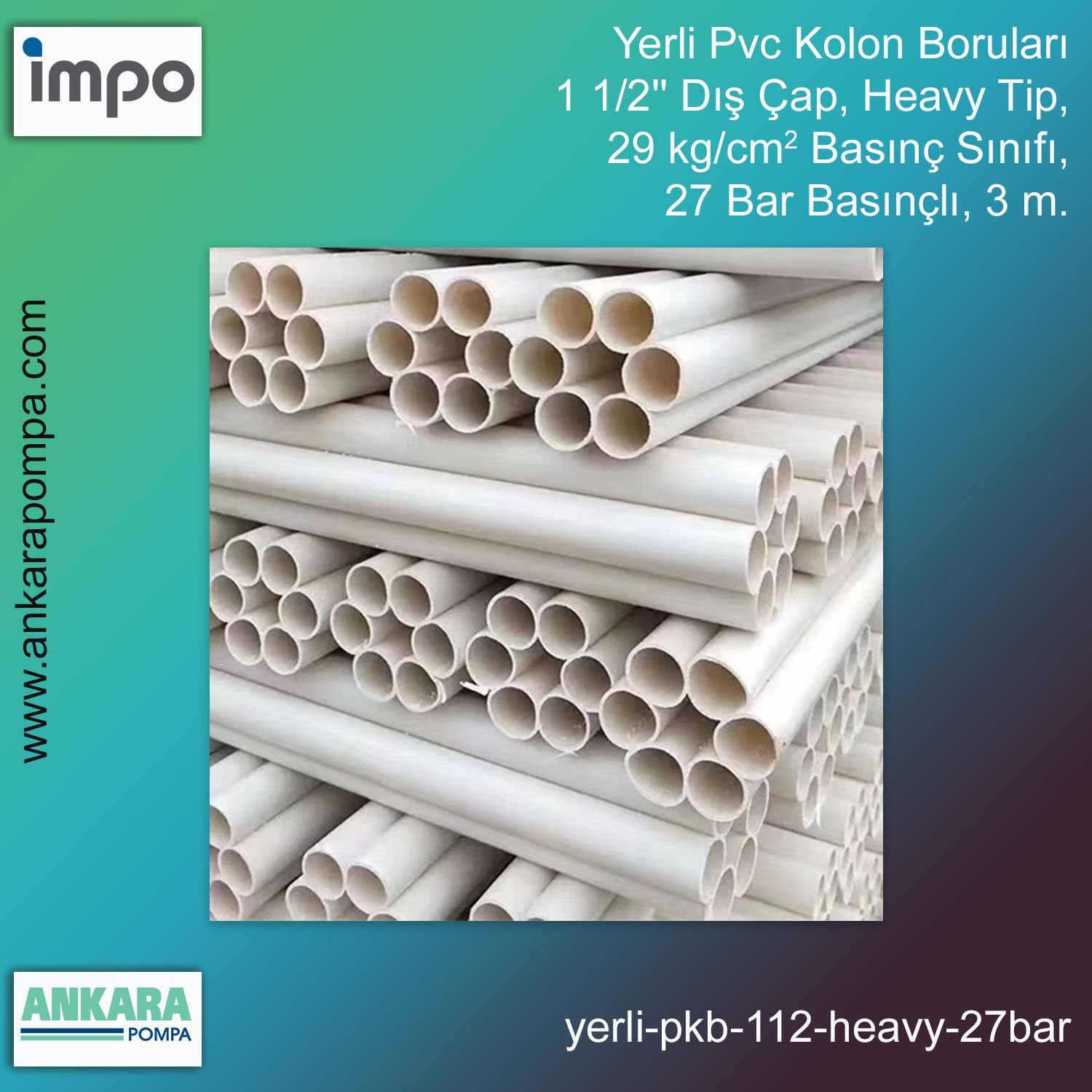 1 1/2'' Dış Çap, Heavy Tip, 29 kg/cm2 Basınç Sınıfı, 27 Bar Güvenlik Çalışma Basıncı, 3 m.