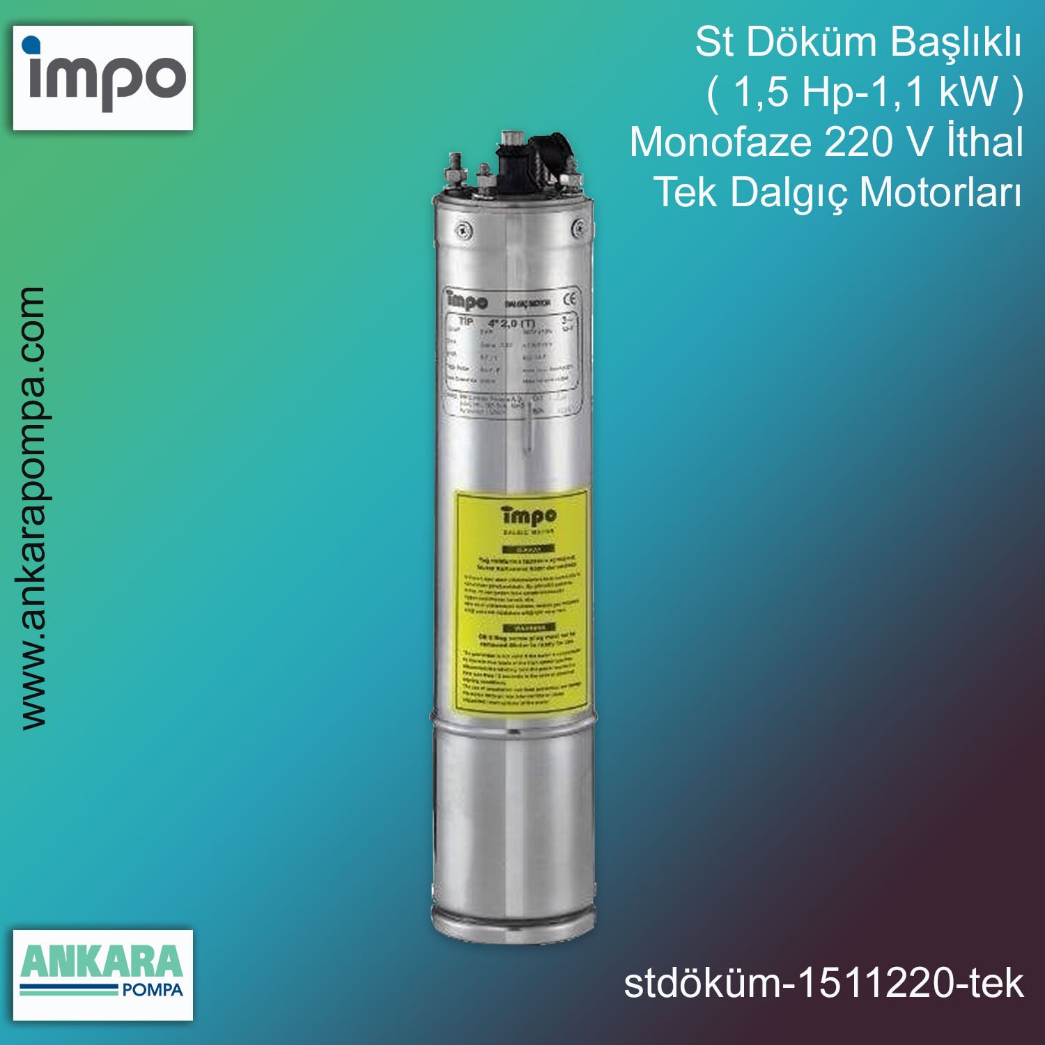 St Döküm Başlıklı ( 1,5 HP - 1,1 KW ) Monofaze 220 V İthal Tek Dalgıç Motorları