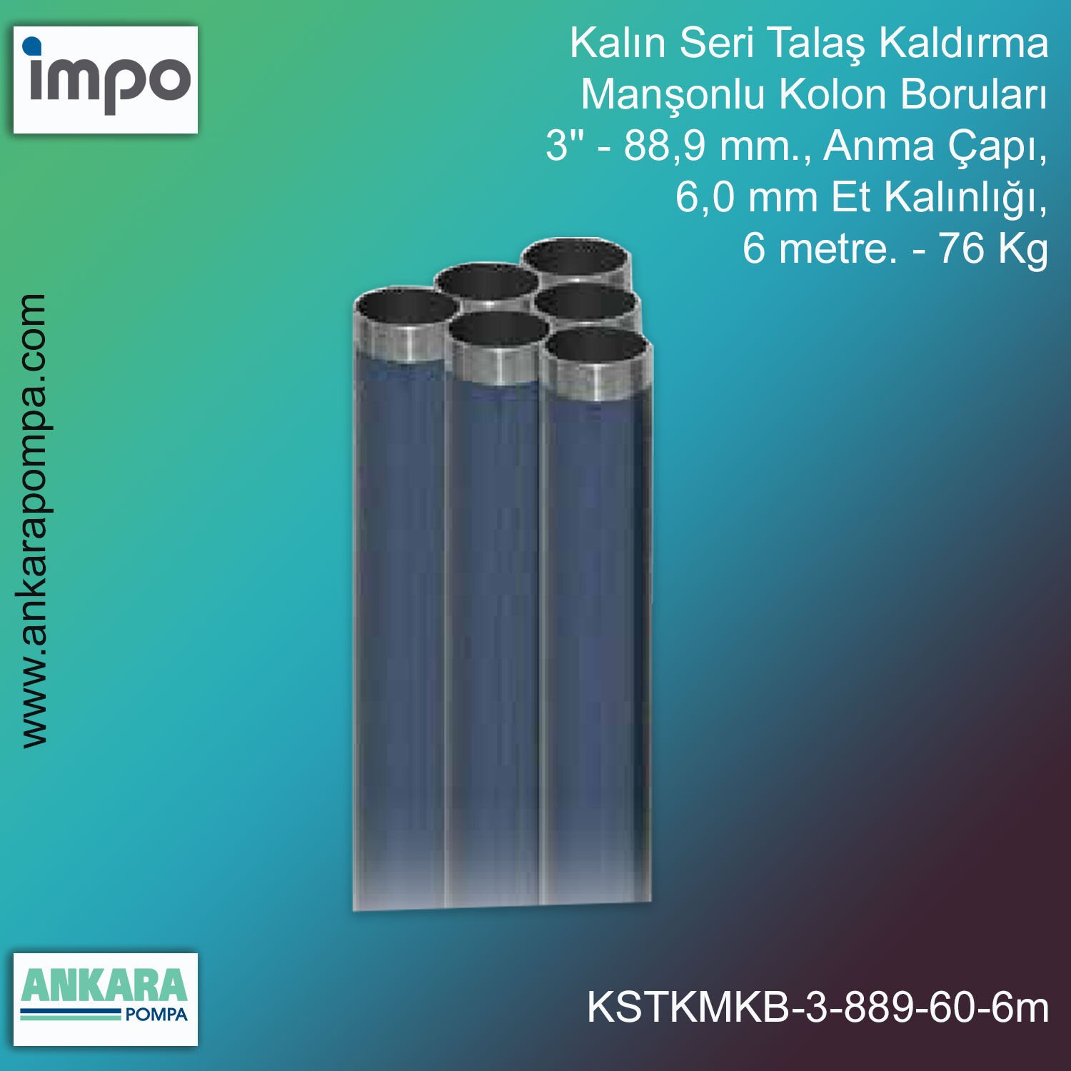 Kalın Seri Talaş Kaldırma Manşonlu Kolon Boruları, 3''-88,9 mm Anma Çapı, 6,0 mm Et Kalınlığı, 6 metre. - 76,0 Kg