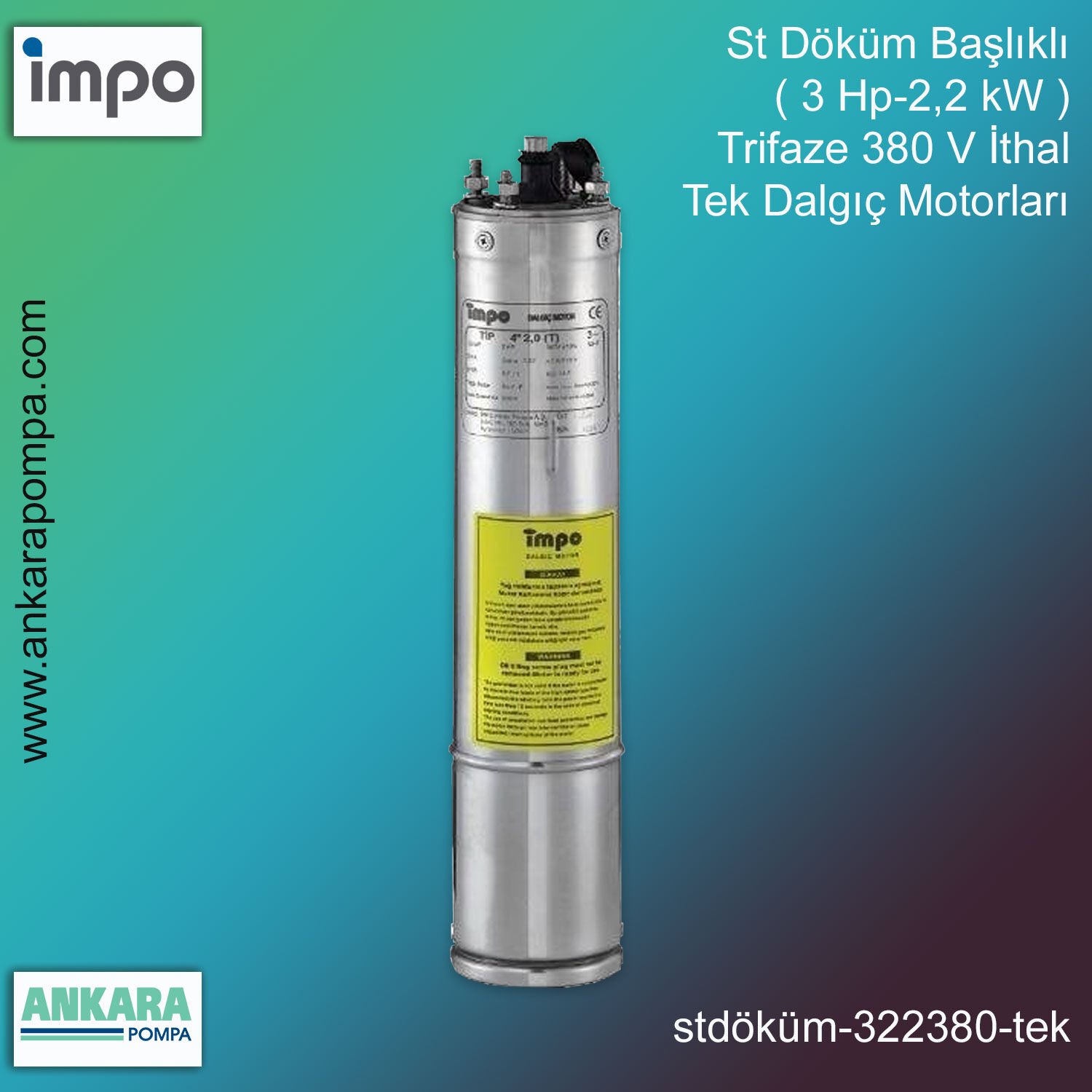 St Döküm Başlıklı ( 3 HP - 2,2 KW ) Trifaze 380 V İthal Tek Dalgıç Motorları