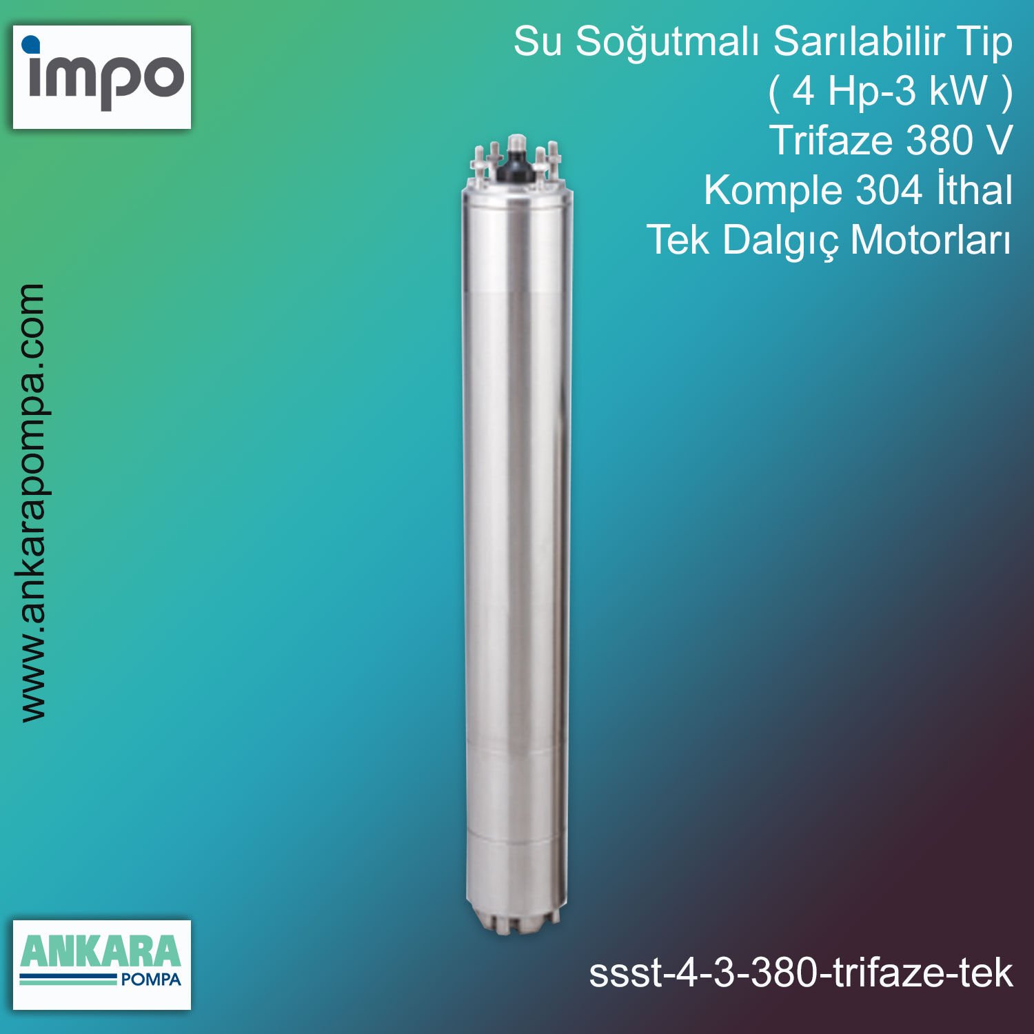 Su Soğutmalı Sarılabilir Tip ( 4 HP - 3 KW ) Trifaze 380 V Komple 304 İthal Tek Dalgıç Motorları