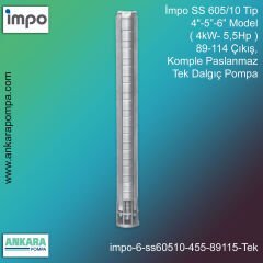 İmpo SS 605/10 Tip 4''-5''-6'' Model (4kW- 5,5Hp ) 89-114 Çıkış, Komple Paslanmaz Tek Dalgıç Pompa