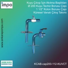 Ø 200 Kuyu Techiz Borusu Çapı, 1 1/2” Kolon Borusu Çapı, Küresel Vanalı Çıkış Takımı