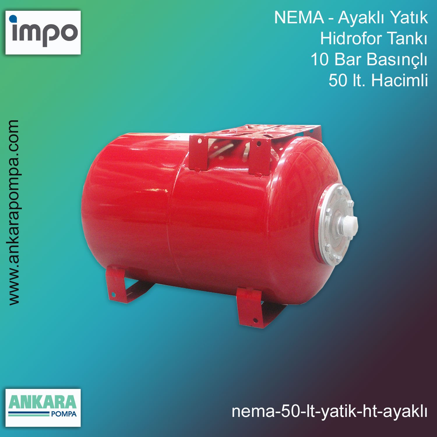 NEMA - 50 lt. Hacimli, 10 Bar Basınçlı, Ayaklı Yatık Hidrofor Tankı