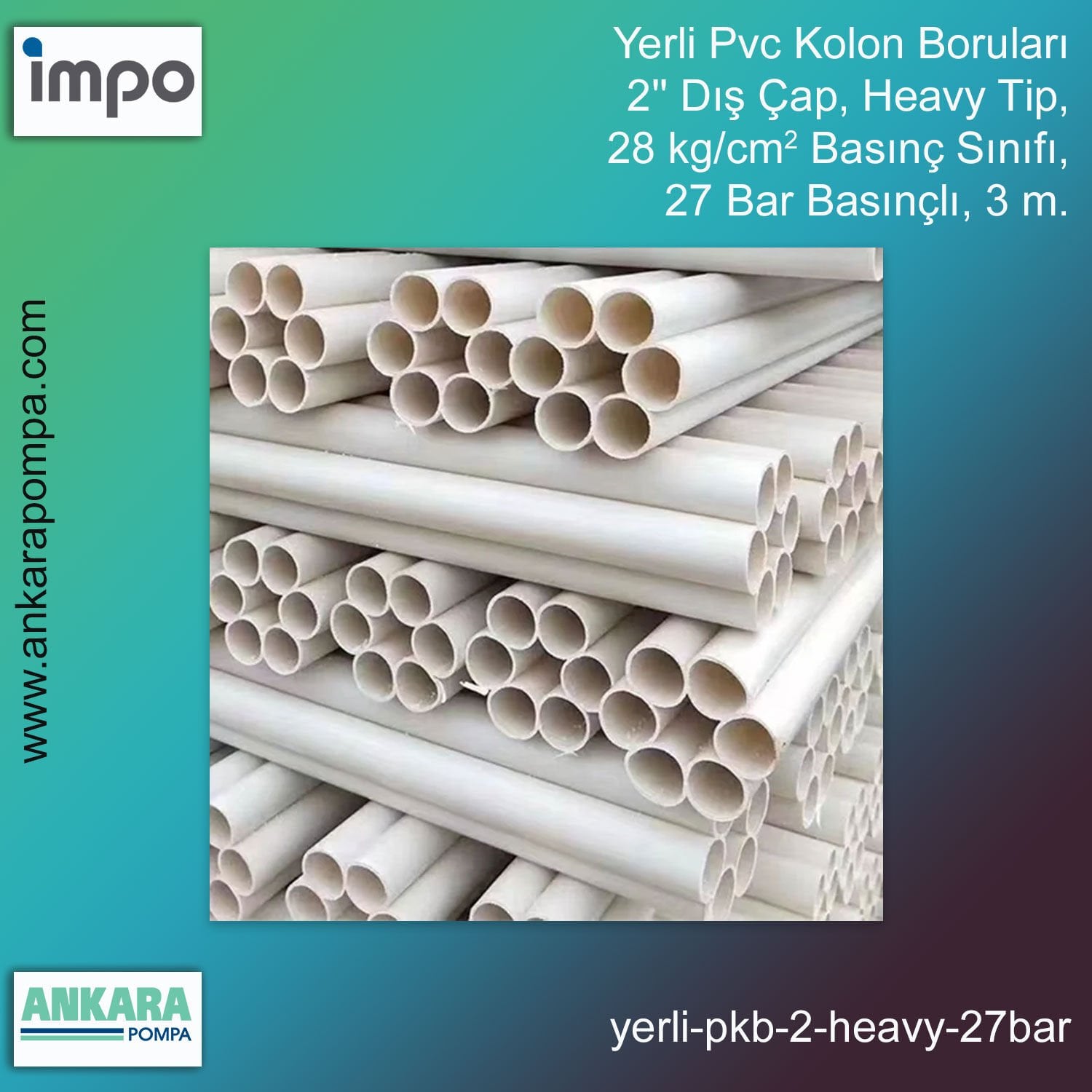 2'' Dış Çap, Heavy Tip, 28 kg/cm2 Basınç Sınıfı, 27 Bar Güvenlik Çalışma Basıncı, 3 m.