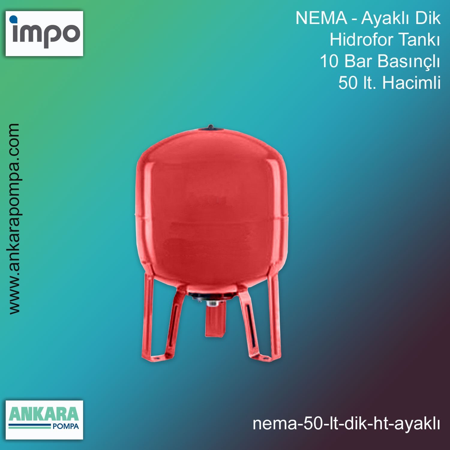 NEMA - 50 lt. Hacimli, 10 Bar Basınçlı, Ayaklı Dik Hidrofor Tankı