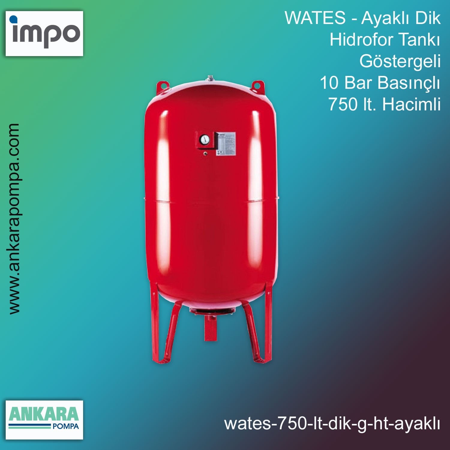 WATES - 750 lt. Hacimli, 10 Bar Basınçlı, Ayaklı Dik Hidrofor Tankı Göstergeli