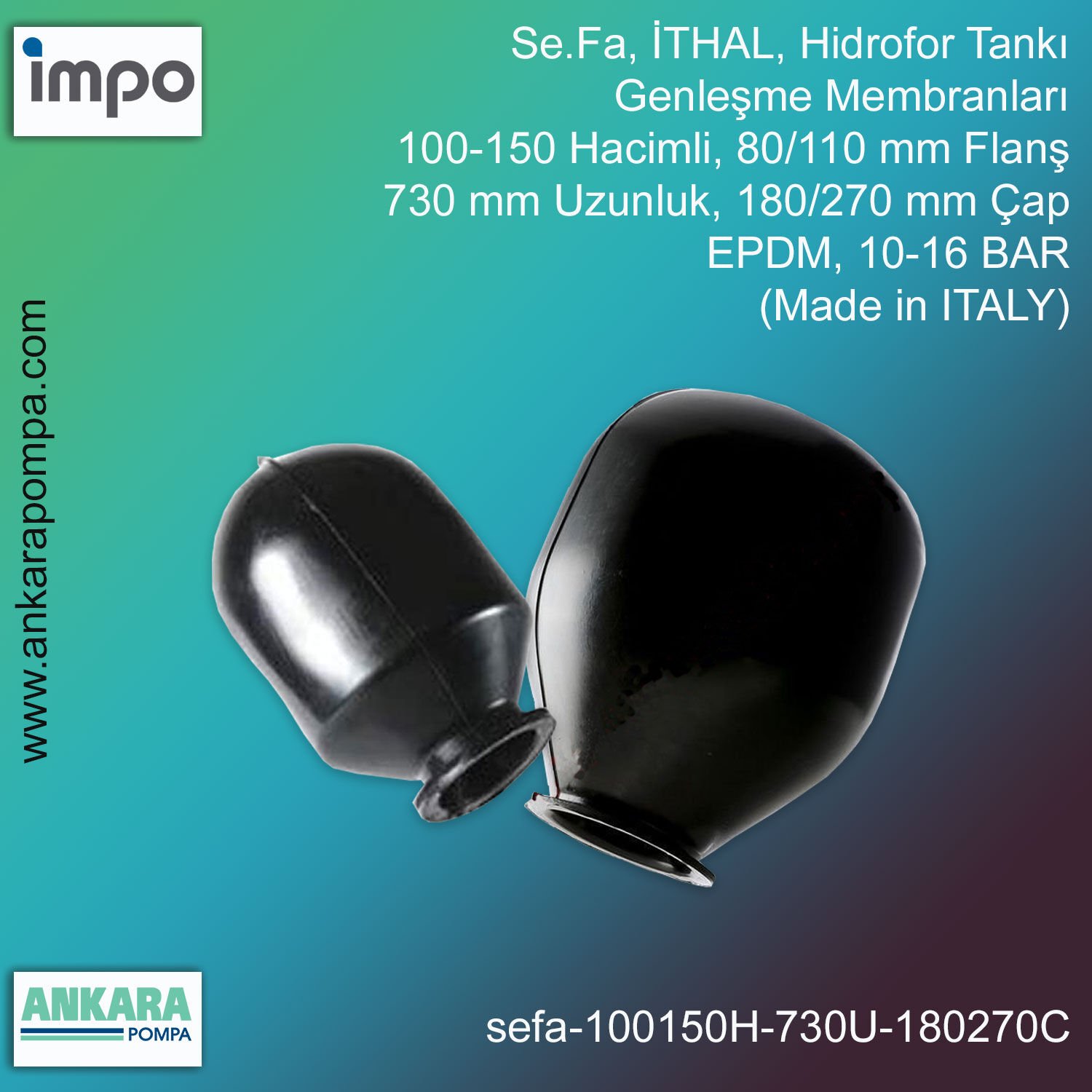 Se.Fa, İTHAL, 100-150 Hacimli, 80/110 mm Flanş, 730 mm Uzunluk, 180/270 mm Çap, EPDM, 10-16 BAR, Hidrofor Tankı Genleşme Membranları