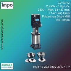 CV 03/12, 2,2 kW - 3 Hp Güç, 380V  - Max. 33-137 mss, 1 1/4” Giriş Çıkış, Paslanmaz Dikey Milli, Tek Pompa