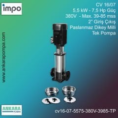 CV 16/07, 5,5 kW - 7,5 Hp Güç, 380V  - Max. 39-85 mss, 2” Giriş Çıkış, Paslanmaz Dikey Milli, Tek Pompa