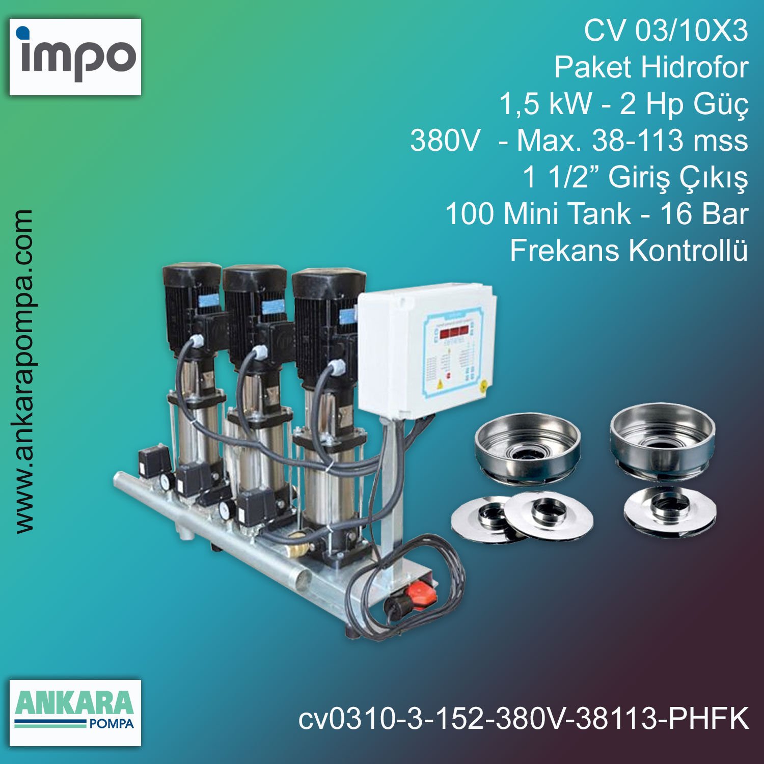 CV 03/10X3 - 1,5 kW - 2 Hp Güç, 380V  - Max. 38-113 mss, 1 1/2” Giriş Çıkış, Mini Tank 100, 16 Bar, Üç Pompalı (Tank ve Flexible Hariç) Paket Hidrofor Frekans Kontrollü