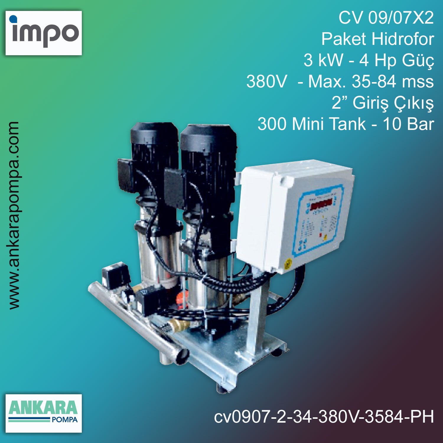 CV 09/07X2 - 3 kW - 4 Hp Güç, 380V  - Max. 35-84 mss, 2” Giriş Çıkış, Mini Tank 300, 10 Bar, İki Pompalı (Tank ve Flexible Hariç) Paket Hidrofor