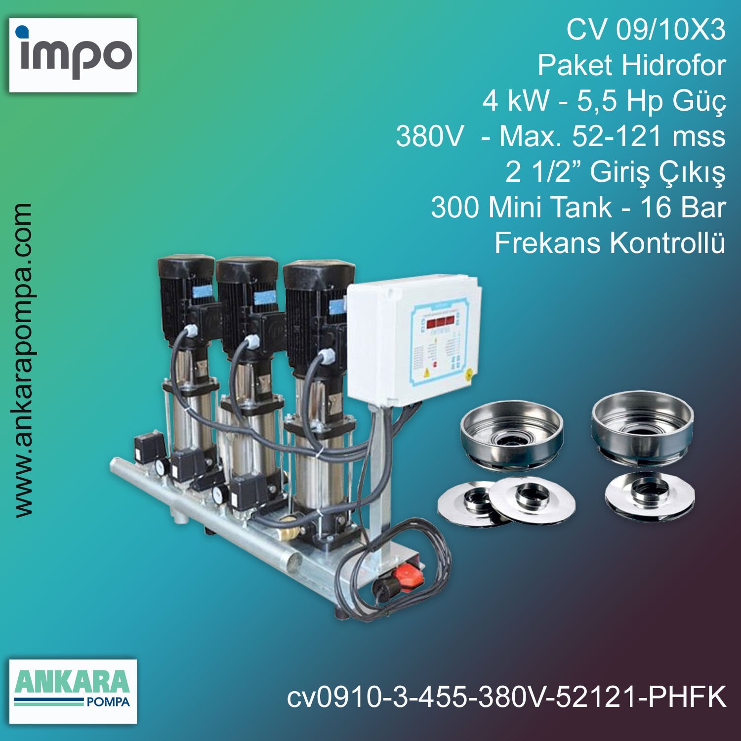 CV 09/10X3 -4 kW - 5,5 Hp Güç, 380V  - Max. 52-121 mss, 2 1/2” Giriş Çıkış, Mini Tank 300, 16 Bar, Üç Pompalı (Tank ve Flexible Hariç) Paket Hidrofor Frekans Kontrollü