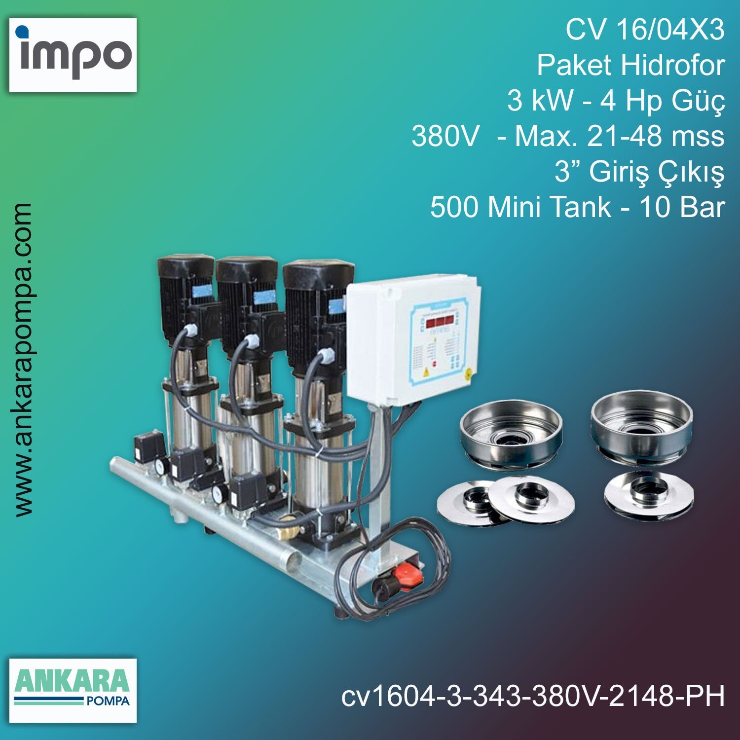 CV 16/04X3 -3 kW - 4 Hp Güç, 380V  - Max. 21-48 mss, 3” Giriş Çıkış, Mini Tank 500, 10 Bar, Üç Pompalı (Tank ve Flexible Hariç) Paket Hidrofor